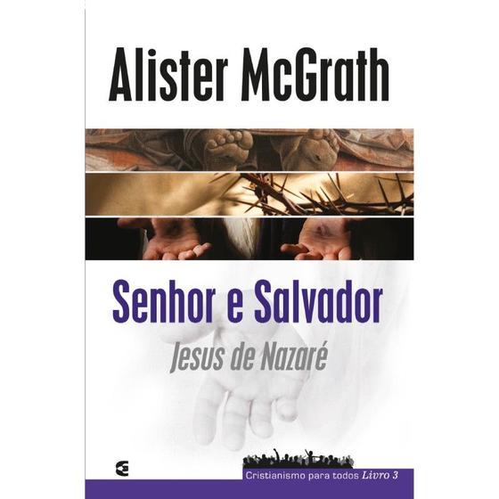 Imagem de Senhor e Salvador: Jesus de Nazaré - Cristianismo Para Todos Livro 3 - Cultura Cristã