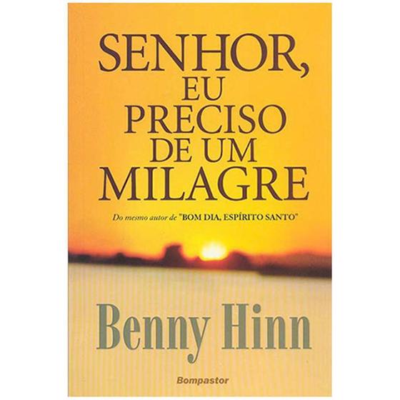 Imagem de Senhor, Eu Preciso De Um Milagre Pocket - Benny Hinn - Bom Pastor