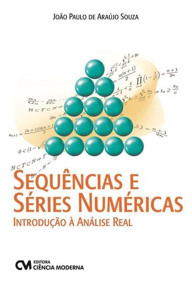 Imagem de Sequências e Séries Numéricas - Introdução à Análise Real Sortido - CIENCIA MODERNA                                   