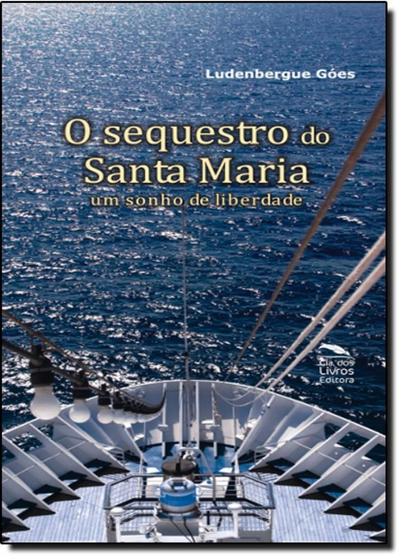 Imagem de Sequestro do Santa Maria, O