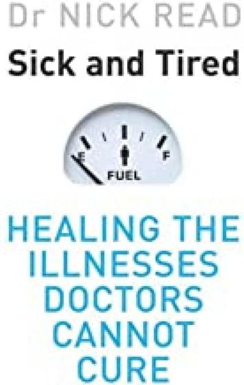 Imagem de Sick and Tired: Healing the Illnesses Doctors Cannot Cure