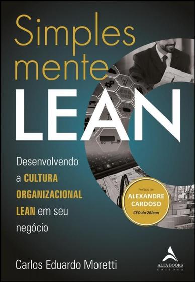 Imagem de Simplesmente Lean: Desenvolvendo Cultura Organizacional Lean em Seu Negocio