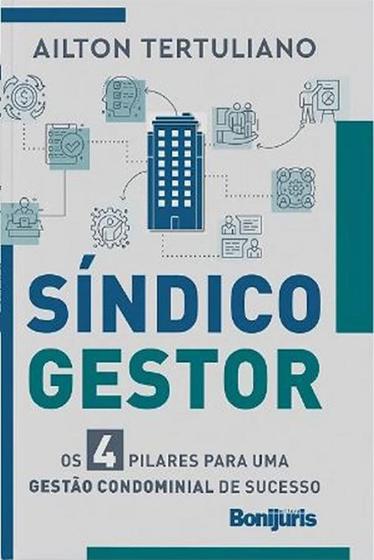 Imagem de Síndico gestor os 4 pilares para uma gestão condominial de sucesso