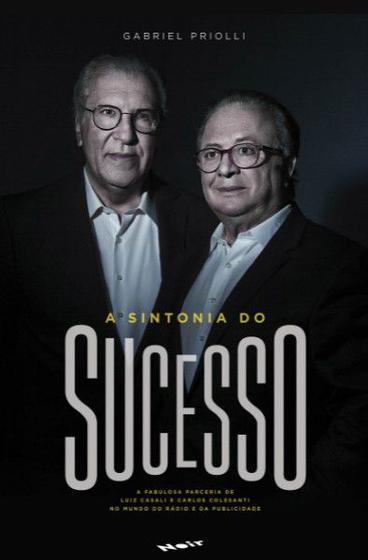 Imagem de Sintonia do Sucesso, A: a Fabulosa Parceria de Luiz Casali e Carlos Colesan - NOIR EDITORA