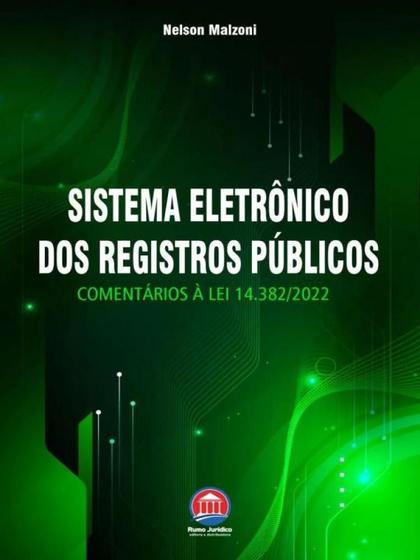 Imagem de Sistema Eletronico dos Registros Publicos - Comentarios a Lei 14.382/2022 (2023) Rumo Juridico