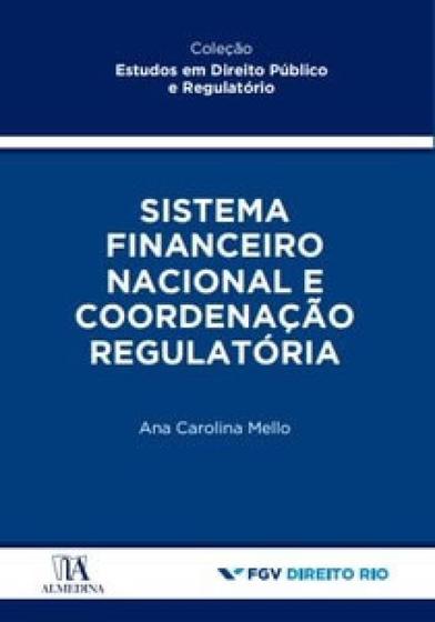 Imagem de Sistema Financeiro Nacional e Coordenação Regulatória - Almedina Brasil