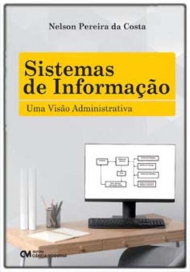 Imagem de Sistemas de Informação - Uma Visão Administrativa - CIENCIA MODERNA
