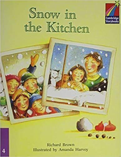 Imagem de Snow In The Kitchen - Cambridge Storybooks - Level 4 - Cambridge University Press - ELT