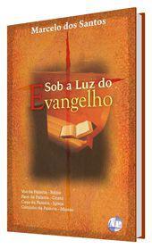 Imagem de Sob a luz do evangelho - marcelo dos santos - A Partilha