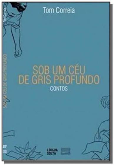 Imagem de Sob um ceu de gris profundo - contos