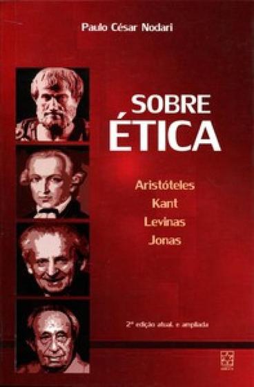 Imagem de Sobre ética: Aristóteles, Kant, Levinas, Jonas