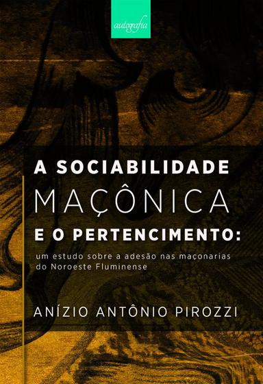 Imagem de Sociabilidade Maçônica e o Pertencimento - AUTOGRAFIA