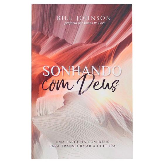 Imagem de Sonhando com Deus - Bill Johnson - CHARA