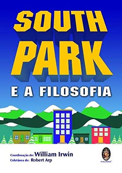 Imagem de South park e a filosofia - robert arp