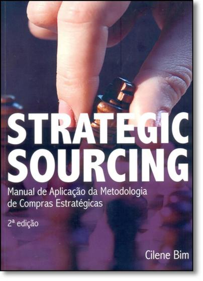 Imagem de Strategic Sourcing - Manual de Aplicações da Metodologia de Compras Estratégicas - Inovação Distribuidora De Livros Ltda