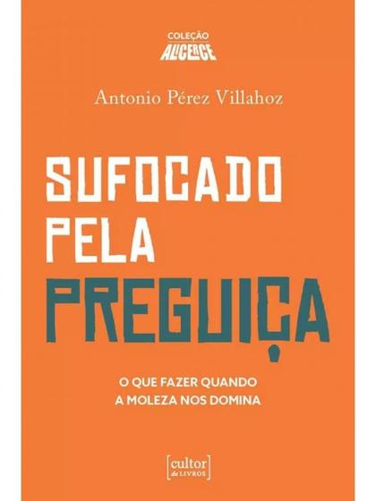 Imagem de Sufocado pela preguiça - CULTOR DE LIVROS