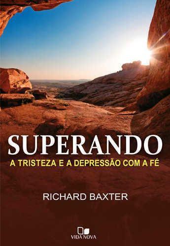 Imagem de Superando A Tristeza E A Depressão Com A Fé - Editora Vida Nova