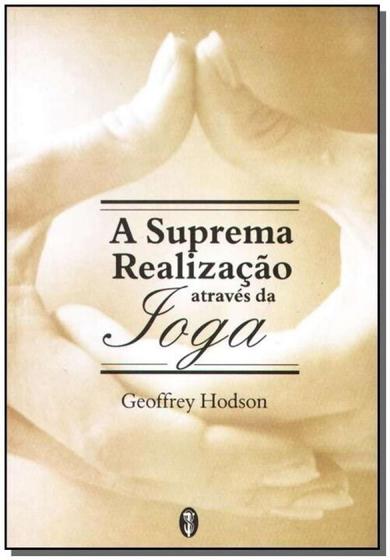 Imagem de Suprema Realizacao Atraves da Ioga, A