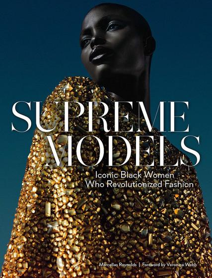 Imagem de Supreme Models: Iconic Black Women Who Revolutionized Fashion - ABRAMS