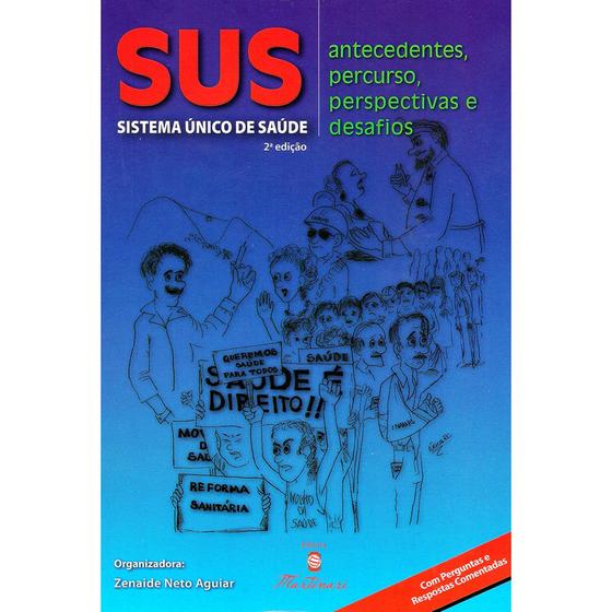 Imagem de Sus - Sistema Único de Saúde - Antecedentes, Percurso, Perspectivas e Desafios - 2ª Ed. 2015 - Martinari