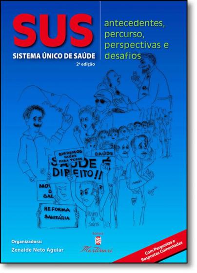 Imagem de SUS - Sistema Único de Saúde - Antecedentes, percurso, perspectivas e desafios - Editora Martinari Ltda.