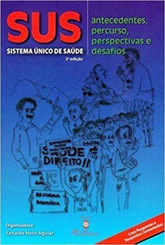 Imagem de SUS: Sistema Único de Saúde - Antecedentes, Percurso, Perspectivas e Desafios