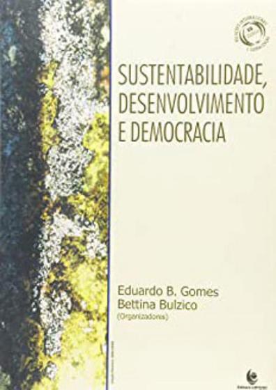 Imagem de Sustentabilidade, Desenvolvimento E Democracia - Col.Relacoes Internacionai - 1 - UNIJUI EDITORA