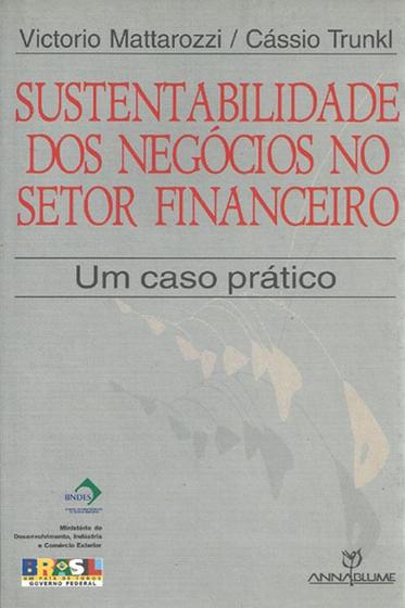Imagem de Sustentabilidade dos negócios no setor financeiro - um caso prático - Annablume