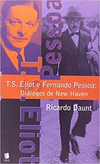 Imagem de T. S. Eliot e Fernando Pessoa: Diálogos de New Haven