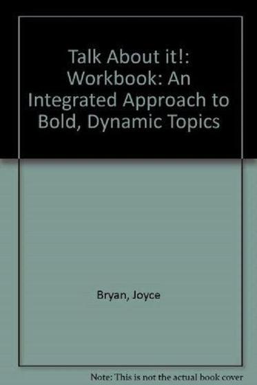 Imagem de Talk About It! - An Integrated Approach To Bold, Dynamic Topics - Student Workbook - University Of Michigan Press