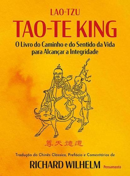 Imagem de Tao-Te King: o Livro do Caminho e do Sentido da Vida para Alcançar a Integridade - Pensamento