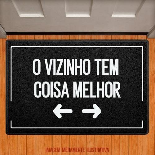 Imagem de Tapete Capacho Decorativo - O Vizinho Tem Coisa Melhor