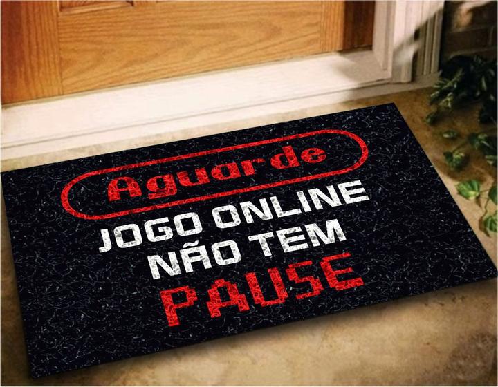 Tapete Capacho Jogo Online Não Tem Pause 60x40 Gamer Casa é boa?
