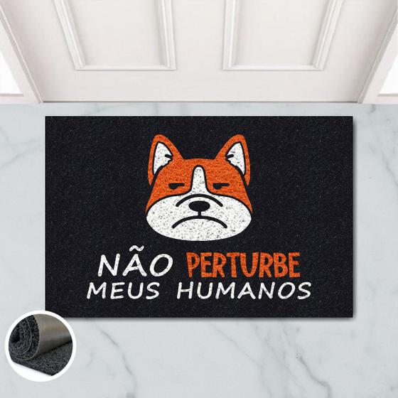 Imagem de Tapete Capacho Nao Perturbe Meus Humanos 60x40 Cachorro Pet