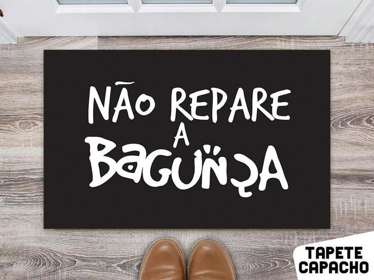 Tapete Capacho Personalizado Divertido Não Repare A Bagunça Menor preço em Tapete Capacho Personalizado Divertido Não Repare A Bagunça