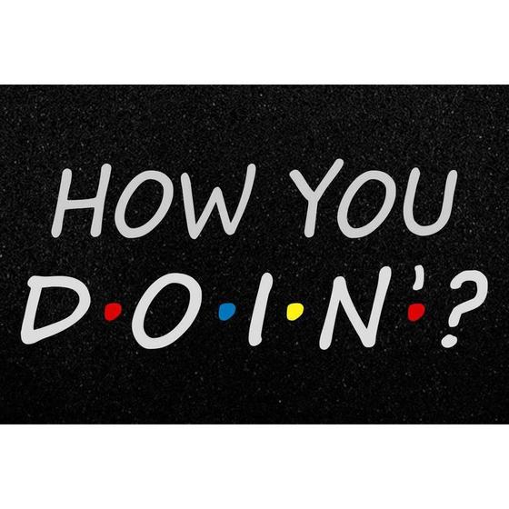 Imagem de Tapete para Porta De Apartamento How You Doin  60x40cm - Preto