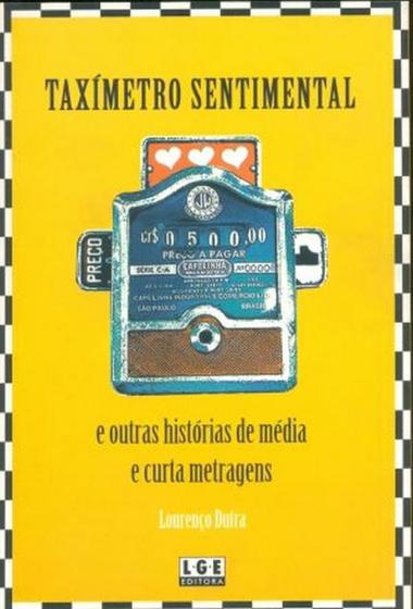 Imagem de Taxímetro Sentimental e Outras Histórias de Média e Curta Metragens - Lge Editora