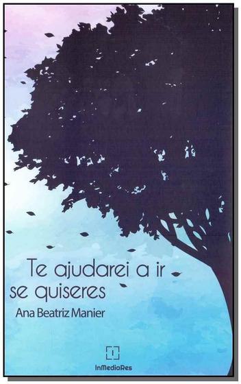 Imagem de Te ajudarei a ir se quiseres - IN MEDIA RES EDITORA                              