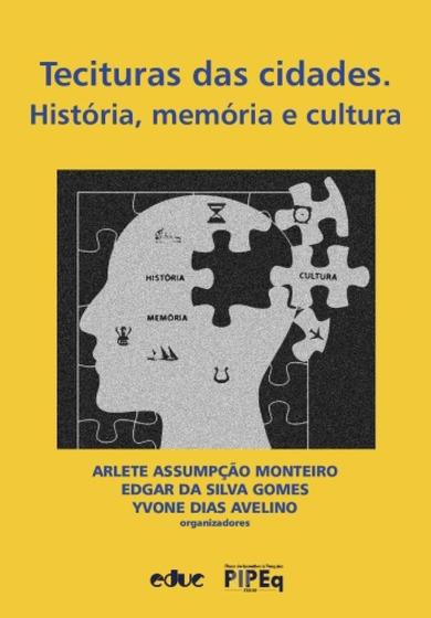 Imagem de Tecituras Das Cidades -  História, Memória E Cultura - EDUC - EDITORA DA PUC-SP