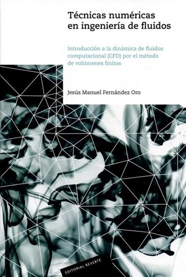 Imagem de Técnicas Numéricas En Ingeniería de Fluidos: Introducción A La Dinámica de Fluidos Computacion