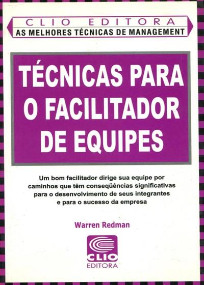 Imagem de Técnicas para o Facilitador de Equipes - Clio Editora