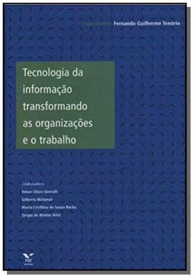 Imagem de Tecnologia da informacao transformando as organiza - Fgv