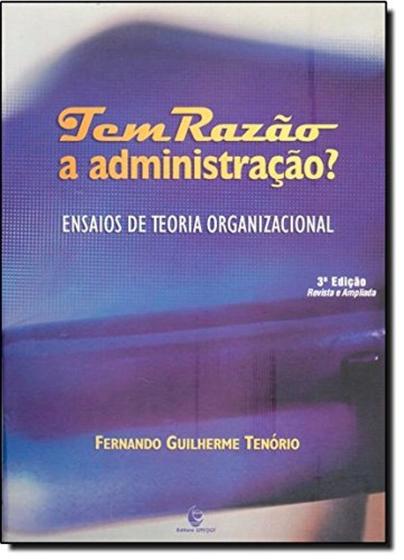 Imagem de Tem Razão A Administração - Ensaios de Teoria Organizacional e Gestão Social - 3ª Ed. 2013 - Unijuí