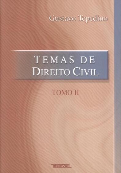 Temas de direito civil tomo ii - RENOVAR Menor preço em Temas de direito civil tomo ii - RENOVAR