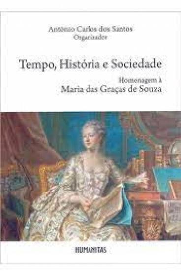 Imagem de Tempo, História e Sociedade - Homenagem à Maria Das Graças De Souza