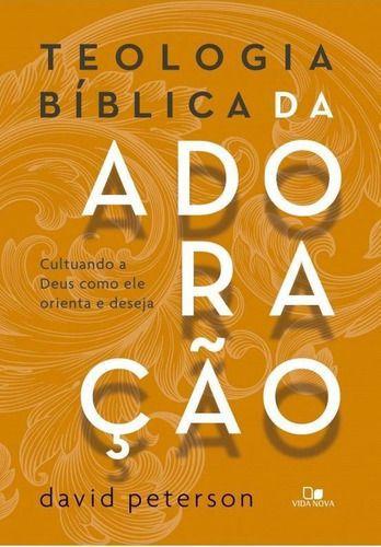 Imagem de Teologia Bíblica Da Adoração - Editora Vida Nova