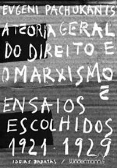 Imagem de Teoria geral do direito e o marxismo e ensaios escolhidos (1921-1929)