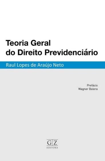 Imagem de Teoria Geral do Direito Previdenciário - GZ EDITORA