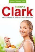 Imagem de Terapia Clark Saúde e Prevenção Para Todas Idades - AQUAROLI BOOKS                                    