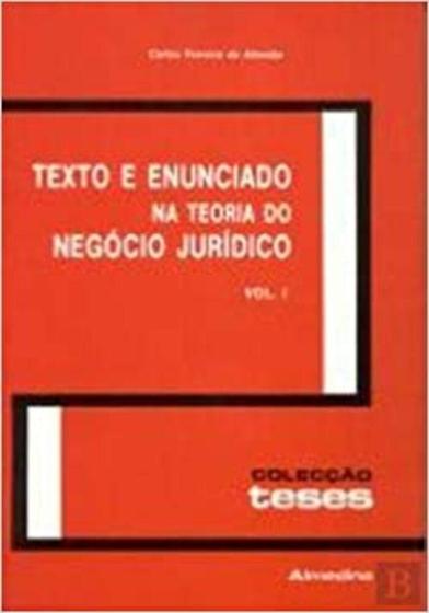 Imagem de TEXTO E ENUNCIADO NA TEORIA DO NEGóCIO JURíDICO - VOLUMES I E II - ALMEDINA